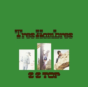 ZZ Top　Tres Hombres