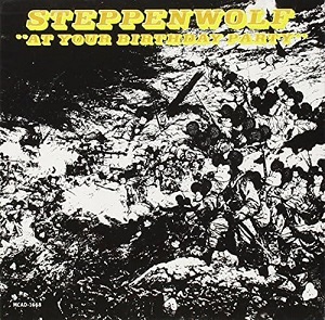 Steppenwolf At Your Birthday Party (1969)