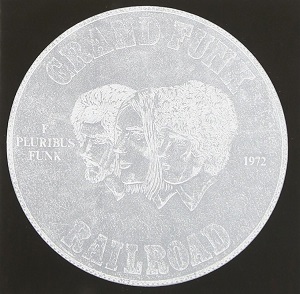 Grand Funk Railroad E Pluribus Funk（1971年）