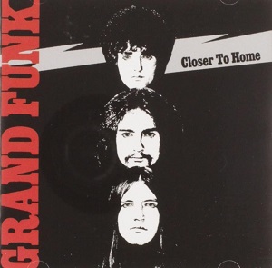 Grand Funk Railroad Closer to Home（1970年）