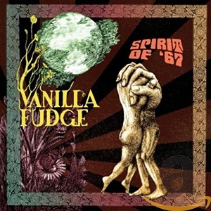 Vanilla Fudge　Spirit of ’67（2015年）